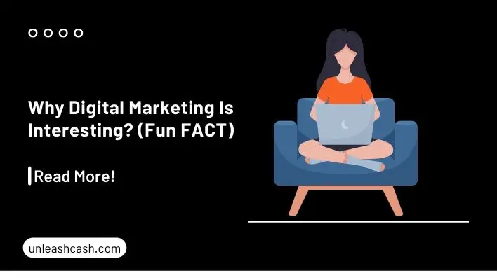 Why Digital Marketing Is Interesting? (Fun FACT)