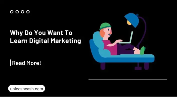 Why Do You Want To Learn Digital Marketing