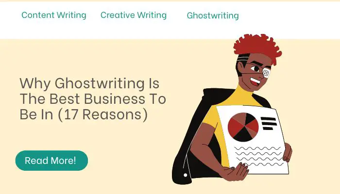 Why Ghostwriting Is The Best Business To Be In (17 Reasons)