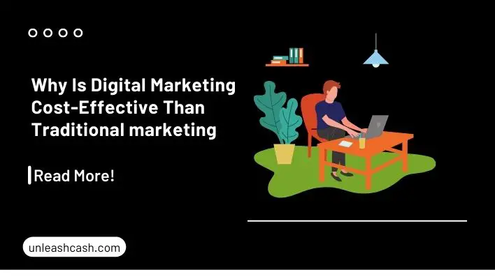 Why Is Digital Marketing Cost-Effective Than Traditional marketing