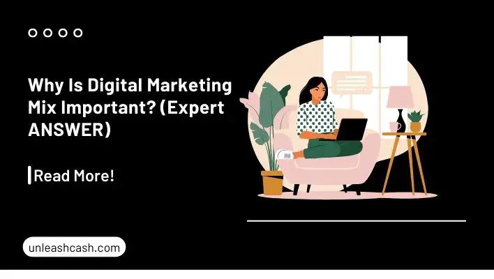 Why Is Digital Marketing Mix Important? (Expert ANSWER)