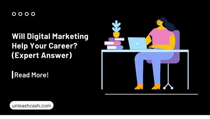Will Digital Marketing Help Your Career? (Expert Answer)