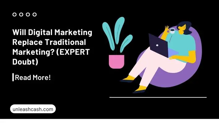 Will Digital Marketing Replace Traditional Marketing? (EXPERT Doubt)