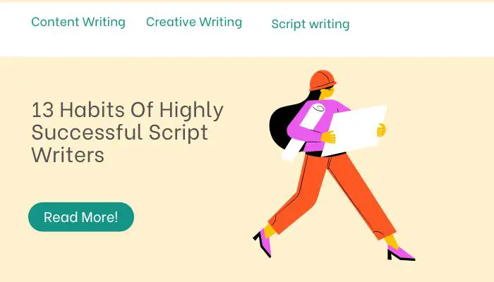 13 Habits Of Highly Successful Script Writers