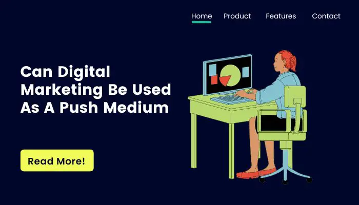 Can Digital Marketing Be Used As A Push Medium