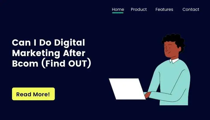 Can I Do Digital Marketing After Bcom (Find OUT)