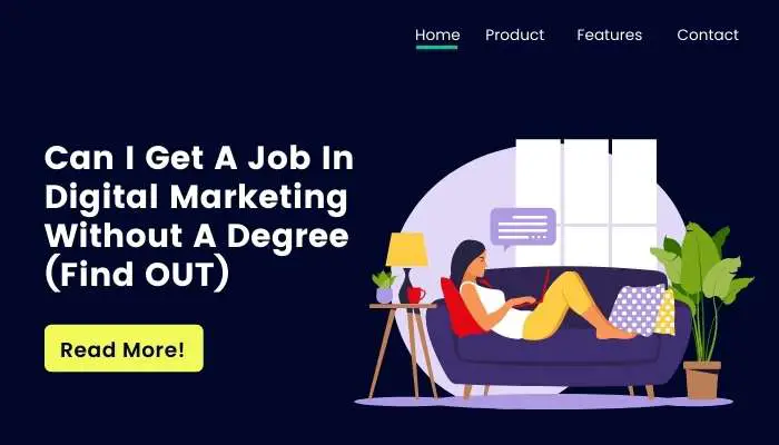 Can I Get A Job In Digital Marketing Without A Degree (Find OUT)