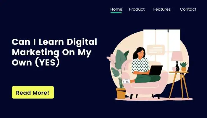 Can I Learn Digital Marketing On My Own (YES)