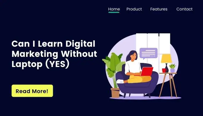 Can I Learn Digital Marketing Without Laptop (YES)