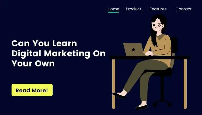 Can You Learn Digital Marketing On Your Own