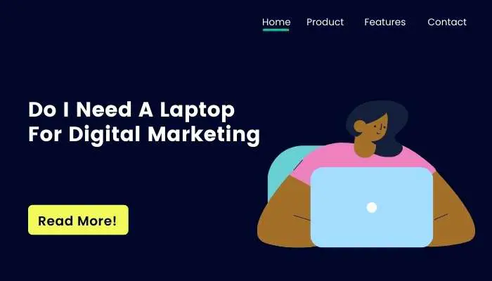 Do I Need A Laptop For Digital Marketing