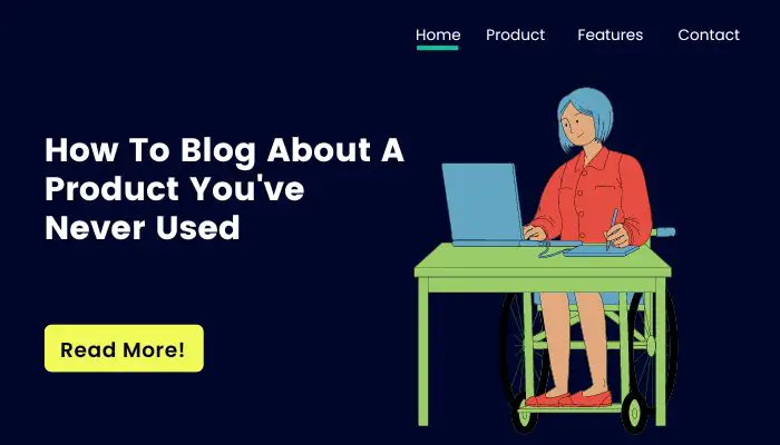How To Blog About A Product You've Never Used