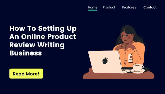 How To Setting Up An Online Product Review Writing Business