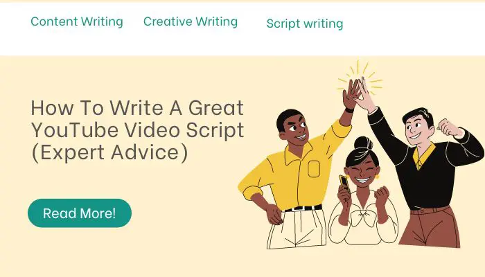 How To Write A Great YouTube Video Script (Expert Advice)