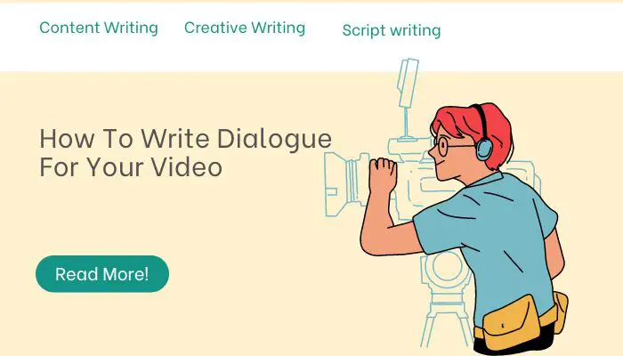 How To Write Dialogue For Your Video