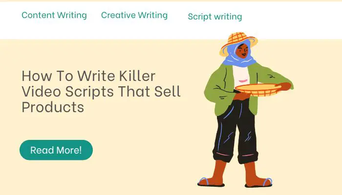 How To Write Killer Video Scripts That Sell Products