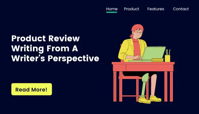 Product Review Writing From A Writer's Perspective