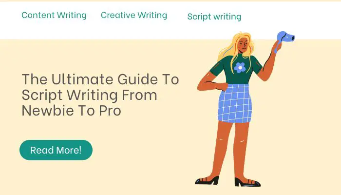 The Ultimate Guide To Script Writing From Newbie To Pro