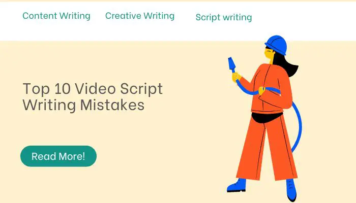 Top 10 Video Script Writing Mistakes