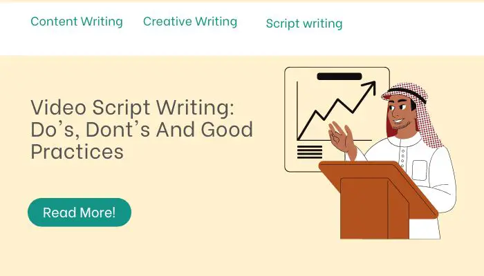 Video Script Writing: Do's, Dont's And Good Practices