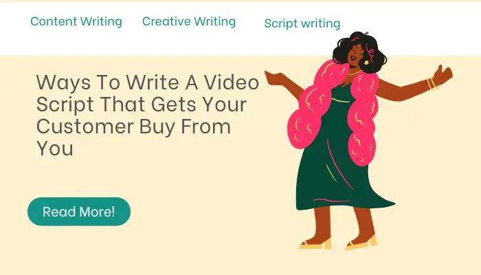 Ways To Write A Video Script That Gets Your Customer Buy From You