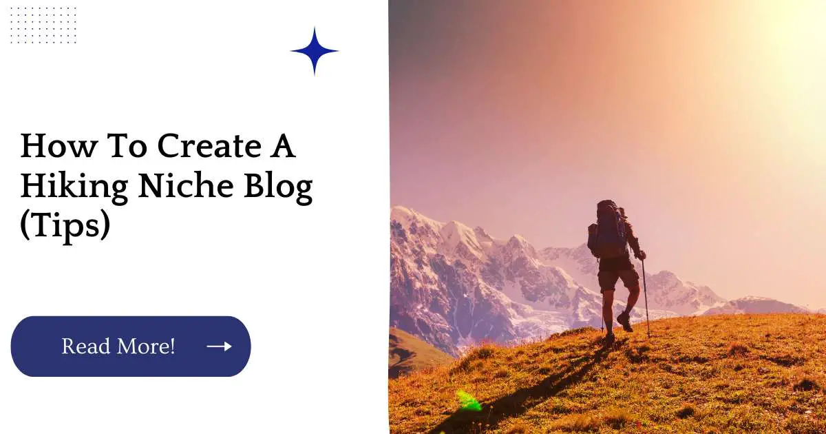 How To Create A Hiking Niche Blog (Tips)