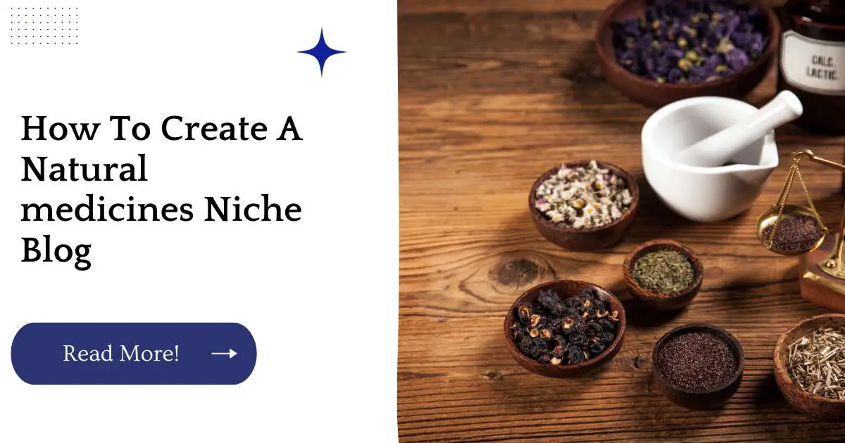 How To Create A Natural medicines Niche Blog
