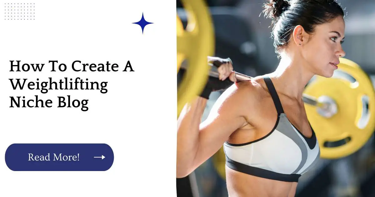 How To Create A Weightlifting Niche Blog