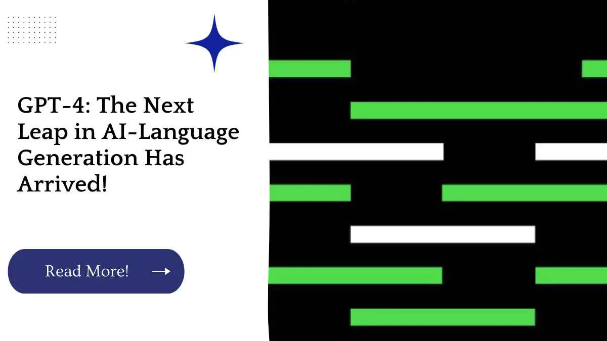 GPT-4: The Next Leap in AI-Language Generation Has Arrived!
